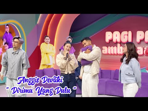 ANGGIS DEVAKI - DIRIMU YANG DULU