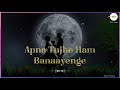 Chori Chori Dil Tera Churayenge Whatsapp Status New Trending Whatsapp Status