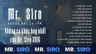 Mr Siro Gương Mặt Lạ Lẫm - Những Ca Khú