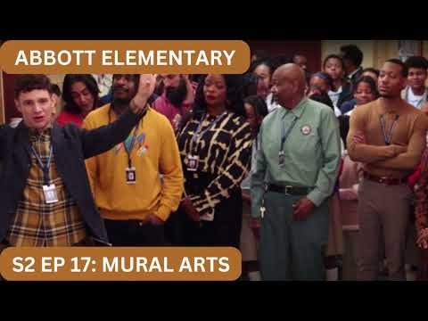 Abbott Elementary Season 2 Episode 17: Mural Arts