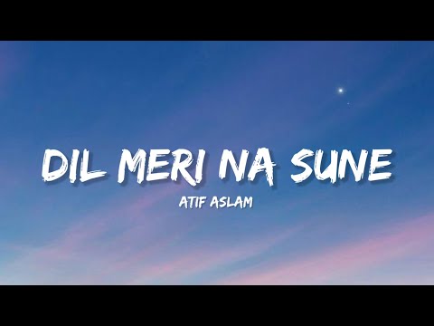 Dil meri na sune - Atif Aslam (Lyrics) | Lyrical Bam Hindi 