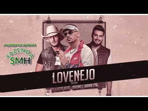 AGROPECUÁRIA FAZENDA SMH FT. LOVENEJO (FUNK REMIX) DJ LUCAS BEAT - BRUNO _ BARRETTO