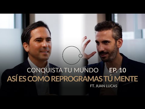 Cambia tu mente y cambiará tu cuerpo y tu vida | Juan Lucas Martín  & Johnny Abraham | EP. 10