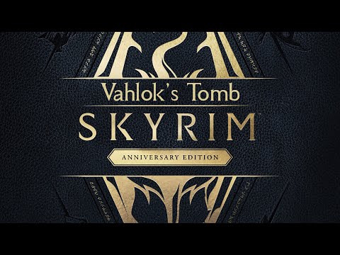 Skyrim Anniversary Edition - Lost Legacy Walkthrough Vahlok’s Tomb