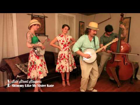 Side Street Steppers - Shimmy Like My Sister Kate