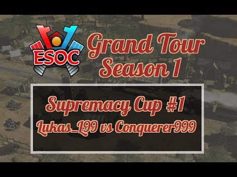 [AoE3] ESOC Grand Tour S1 // Sup Cup #1 — Quarter Finals: Lukas_L99 vs Conquerer999