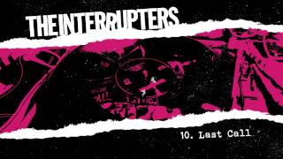 The Interrupters - "Last Call" (Full Album Stream)
