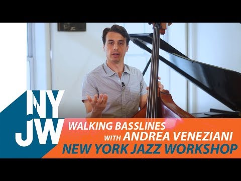 Walking Basslines with Andrea Veneziani - New York Jazz Workshop