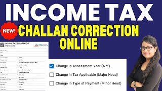 Income Tax Challan Correction | How to correct income tax challan details | Challan Correction