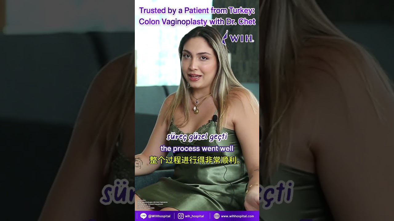 Colon Vaginoplasty with Dr. Chettasak | Deniz, Turkey