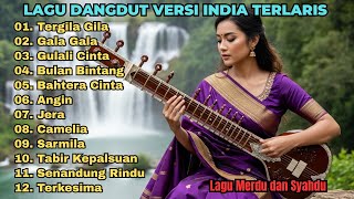 Download lagu LAGU DANGDUT VERSI INDIA TERLARIS - Lagu Syahdu Dan Merdu mp3