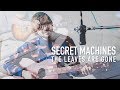 The Leaves Are Gone (Secret Machines cover)