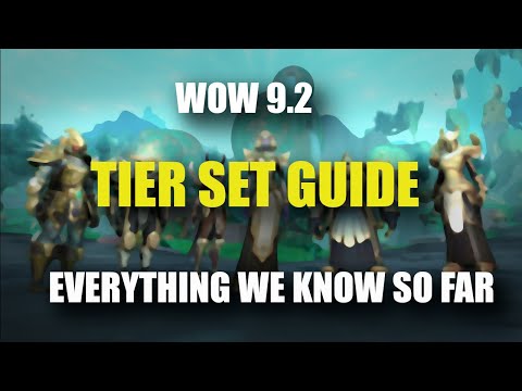 9.2 WoW Tier Set GUIDE -- Everything We Know So Far -- 9.2 WoW PTR
