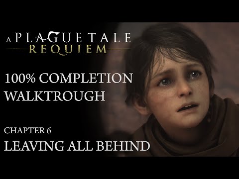 A Plague Tale: Requiem - Chapter 6: Leaving All Behind - Walkthrough (100% Completion)