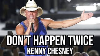 Kenny Chesney - Don’t Happen Twice (Music)