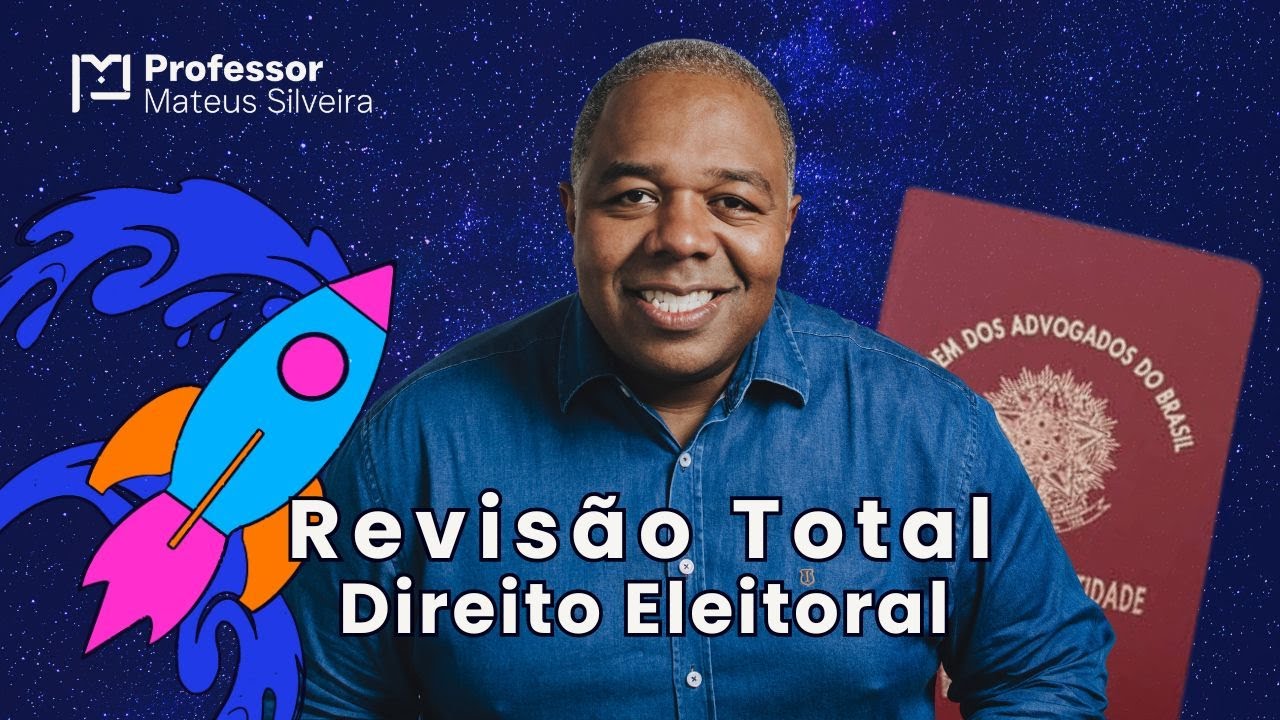 Revisão Total - Direito Eleitoral - OAB 1 Fase - Projeto 12 Questões - Disciplina Bônus