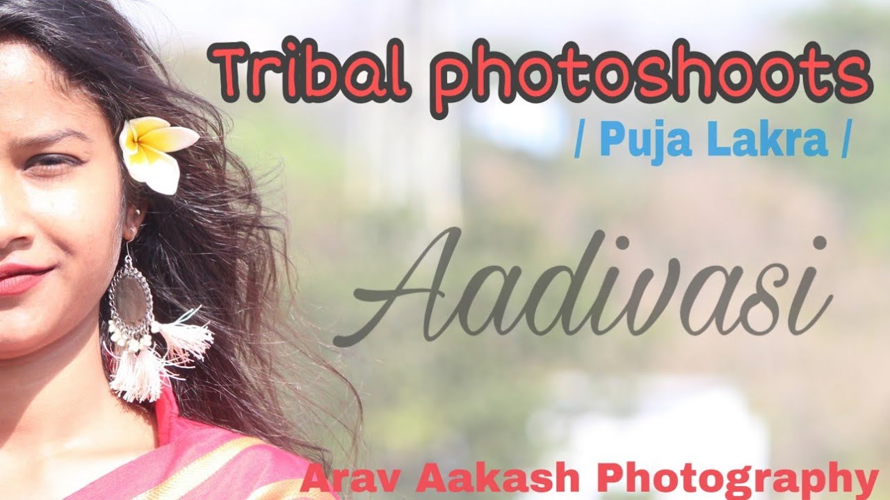 Tribal Photoshoot / Puja Lakra/ Ranchi