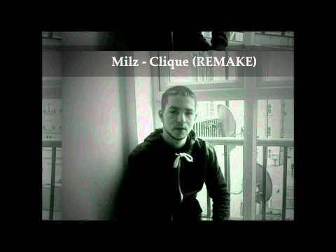 Milz - Clique (REMAKE)