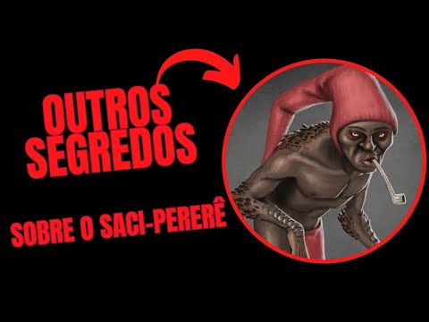 OUTRAS VERDADES SOBRE O SACI-PERERÊ