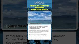 Pantai Teluk Biru di Banyuwangi Tawarkan Laut Biru, Pasir Putih, dan Sunset Indah yang Menawan