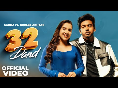 32 Dand | Sabba Ft. Gurlez Akhtar | Mahabir Bhullar | Gungun Bakshi | Latest Punjabi Song 2025