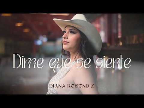 Diana Reséndiz - Dime Que Se Siente (Video Oficial)
