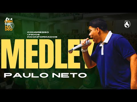 PAULO NETO MEDLEY | CONGRESSO UNIDOS INCONFORMADOS