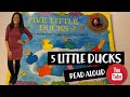 5 Little Ducks   Read Aloud