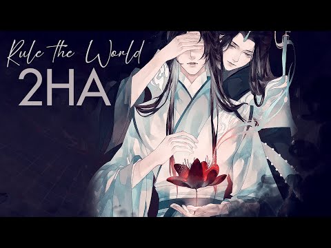Rule the world - The Husky and His White Cat Shizun (2HA)