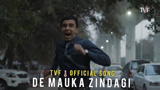 TVF Aspirants  De Mauka Zindagi  Official Hd Song 