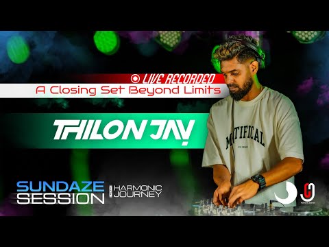 Thilon Jay – A Closing Set Beyond Limits | Live at Sundaze Sessions with Harmonic Journey