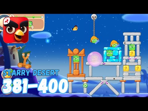 Angry Birds Journey: Levels 381-400 (Starry Desert) Gameplay - Part 20