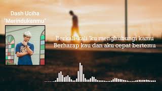 Download lagu Dash Uciha - Merindukanmu [Lirik]  Lagu Romantis mp3