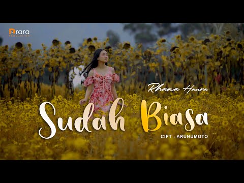 Sudah Biasa - Rhana Haura ( Official Music Video )