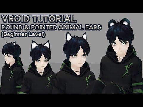 VRoid Tutorial: Round & Pointed Animal Ears