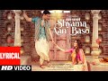 Shyama Aan Baso Lyrical Video Khushalii Kumar Sachet Parampara Satvik Youngveer Bhushan K