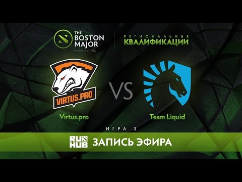 Virtus.pro vs Team Liquid, Boston Major Qualifiers - Europe Playoff - Game 3 [v1lat, GodHunt]