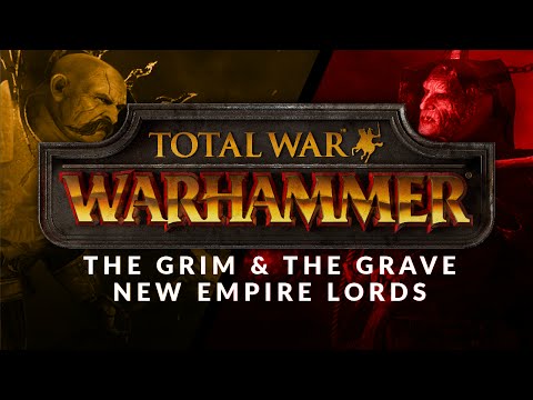The Grim And The Grave - The Empire Lords Overview (Total War: Warhammer)