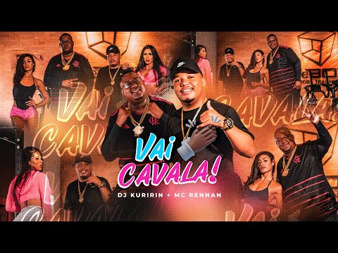 DJ Kuririn e MC Rennan - Vai Cavala (Video Clipe Oficial)