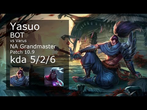 Yasuo Bot & Blitzcrank vs Varus & Thresh - NA Grandmaster 5/2/6 Patch 10.9 Gameplay
