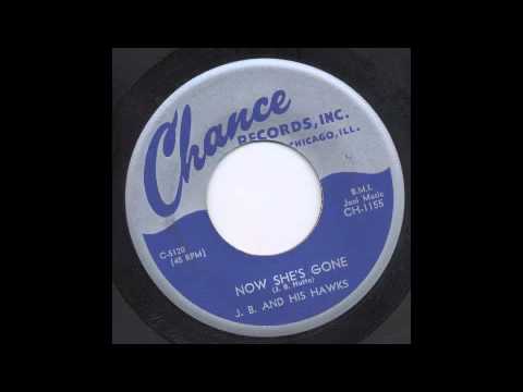 J.B. HUTTO & HIS HAWKS - NOW SHE'S GONE - CHANCE