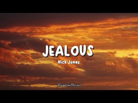 Nick Jonas - Jealous (Lyrics)