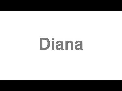 How to Pronounce "Diana"