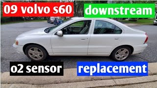 09 volvo s60 downstream o2 sensor replacement