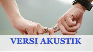 Download lagu Lirik lagu Aku menangis karna sayang padamu versi akustik mp3