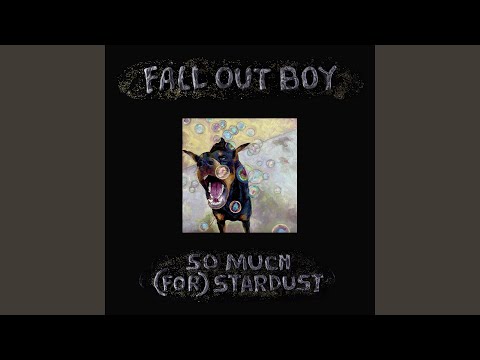 Videoclip de So Much (For) Stardust (Edit) — Fall Out Boy