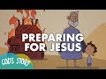 God S Story Preparing For Jesus