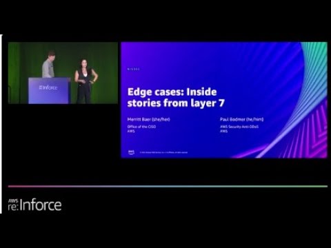 AWS re:Inforce 2022 - Edge cases: Inside stories from layer 7  (NIS302)