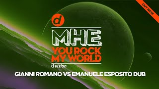 MHE - You Rock My World (Gianni Romano Vs Emanuele Esposito Dub)