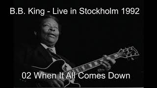 02 When It All Comes Down B B King Stockholm 1992